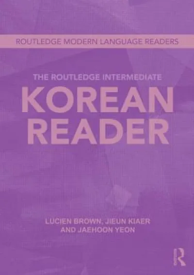 The Routledge Intermediate Korean Reader