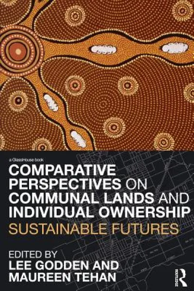 Comparative Perspectives on Communal Lands and Individual Ownership