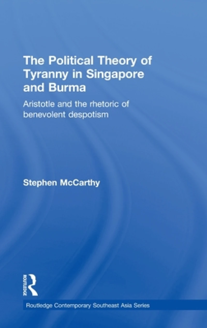 The Political Theory of Tyranny in Singapore and Burma