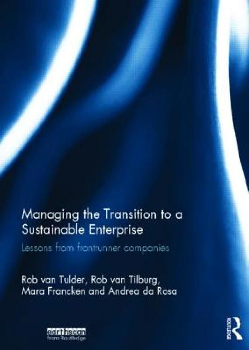 Managing the Transition to a Sustainable Enterprise