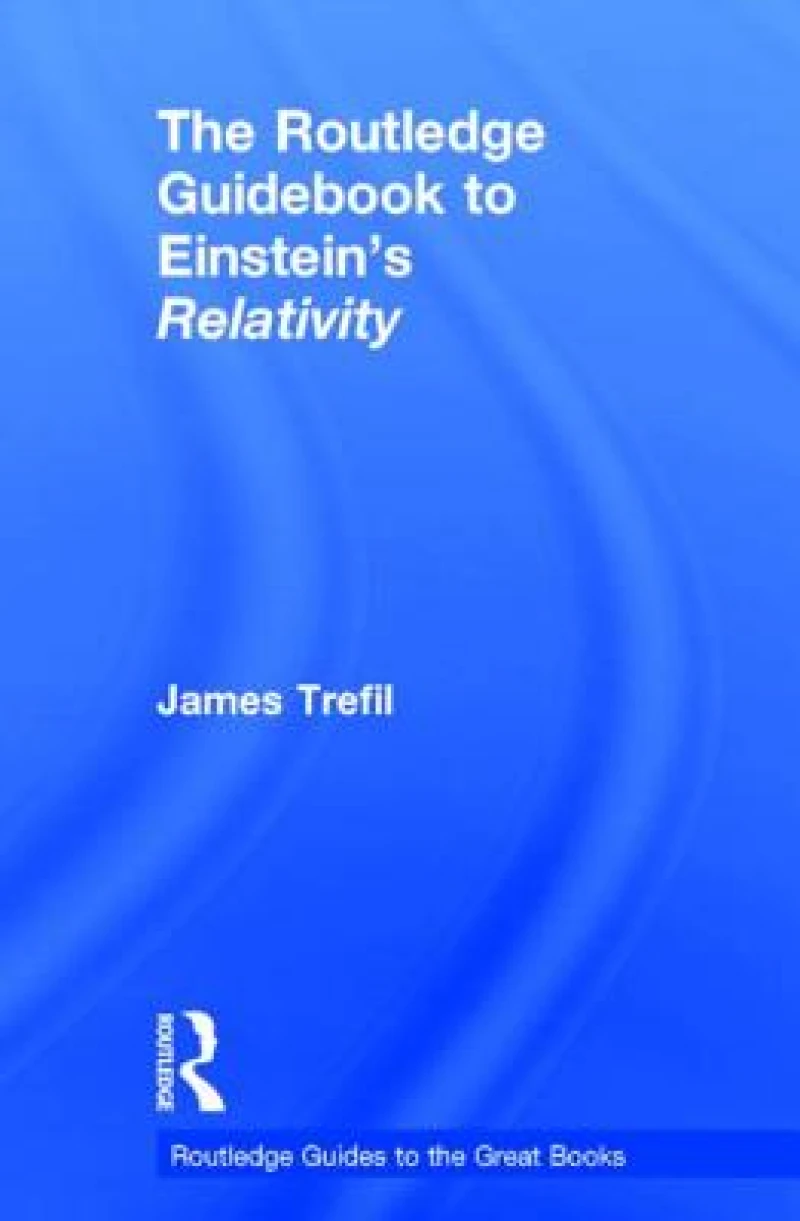 The Routledge Guidebook to Einstein's Relativity