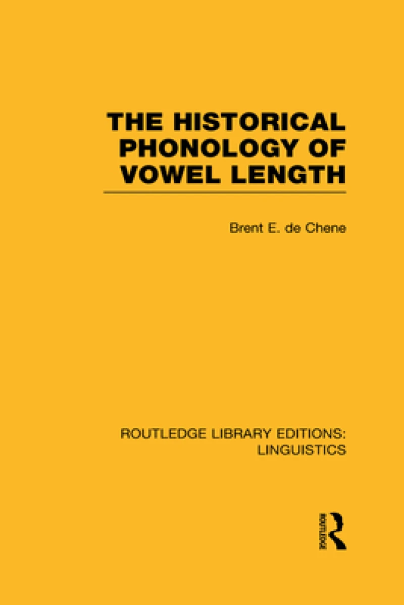 The Historical Phonology of Vowel Length (RLE Linguistics C: Applied Linguistics)