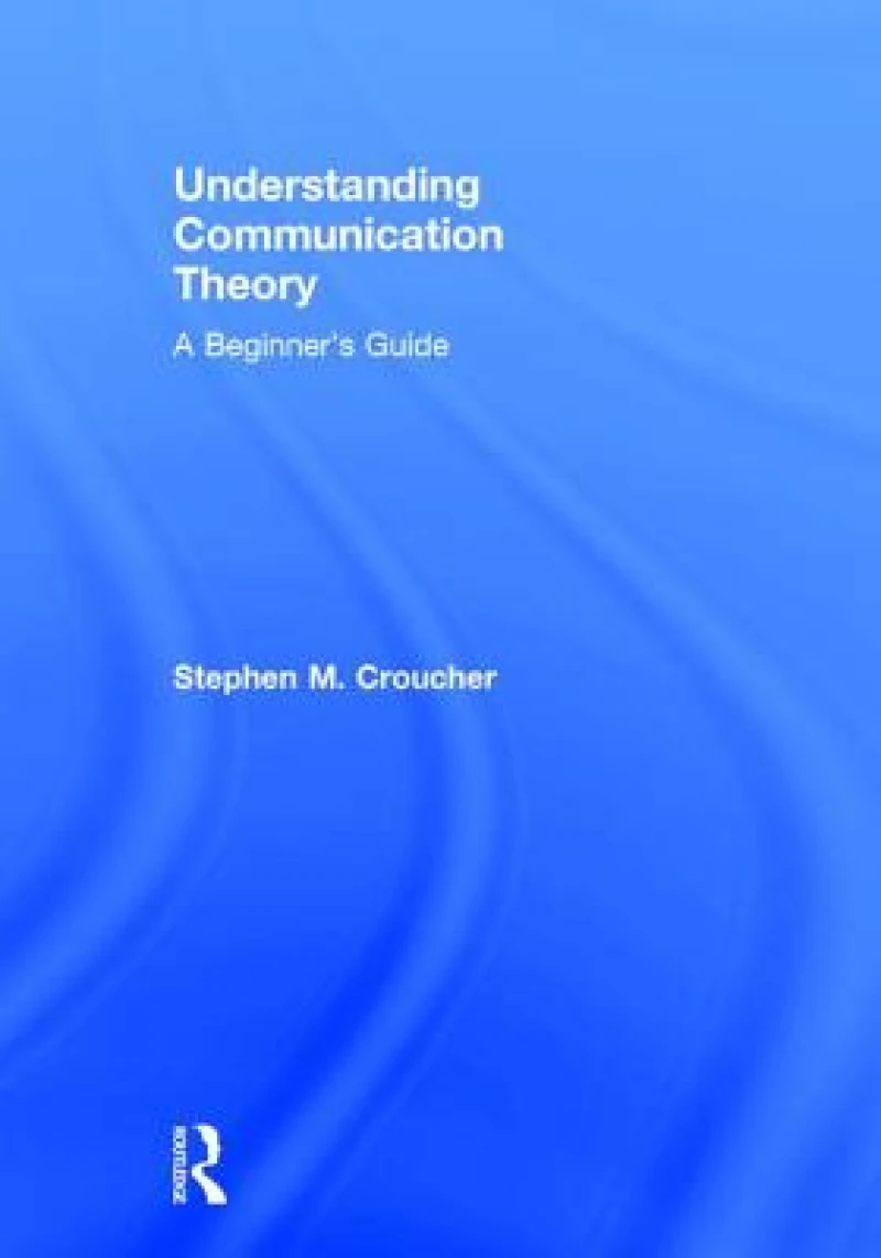 Understanding Communication Theory