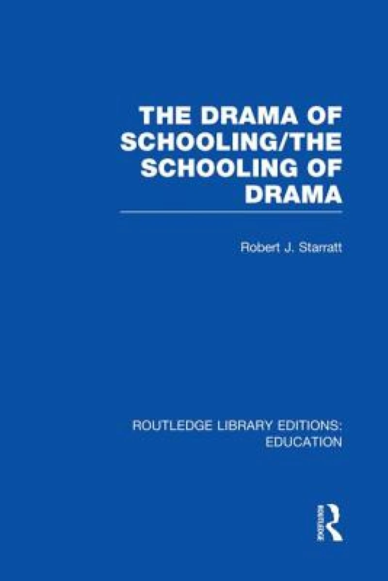 The Drama of Schooling: The Schooling of Drama