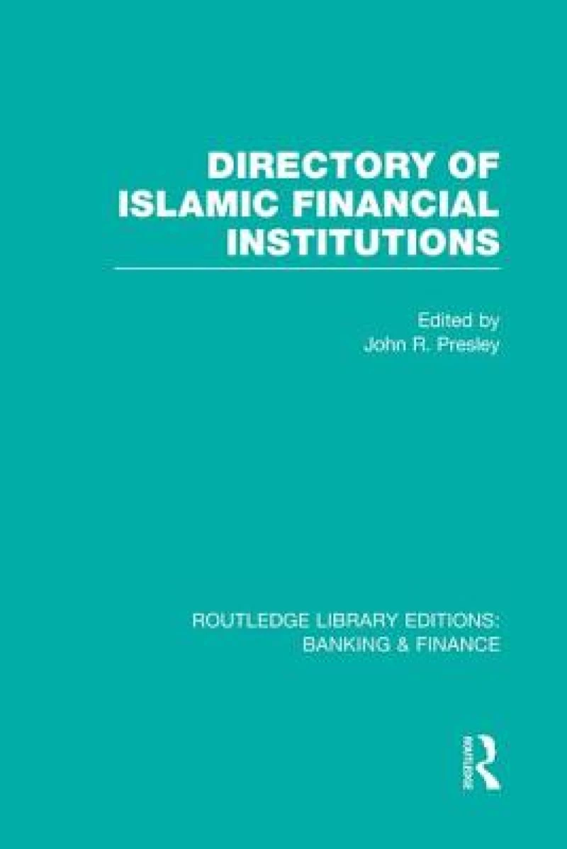 Directory of Islamic Financial Institutions (RLE: Banking & Finance)