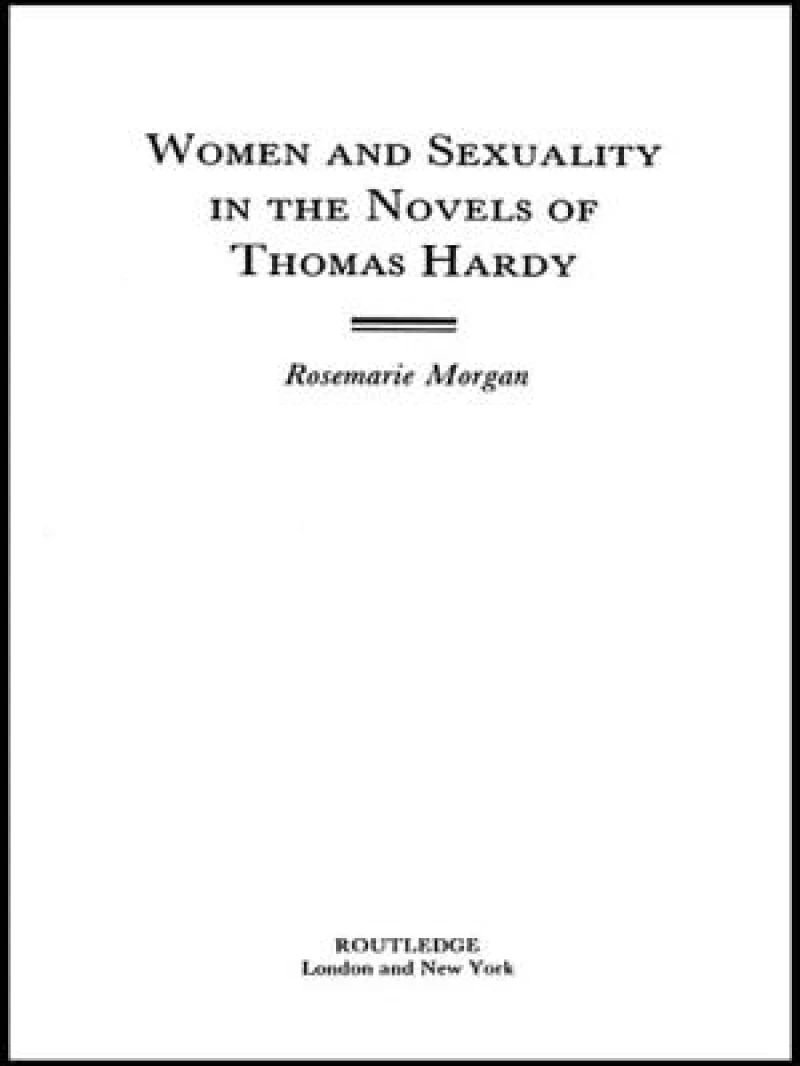 Women and Sexuality in the Novels of Thomas Hardy