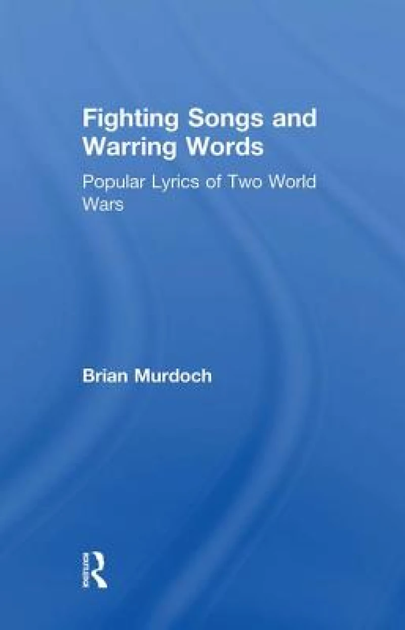 Fighting Songs and Warring Words
