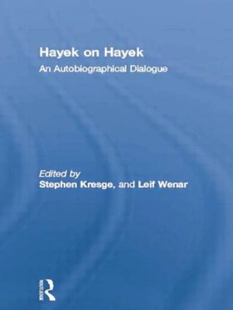 Hayek on Hayek