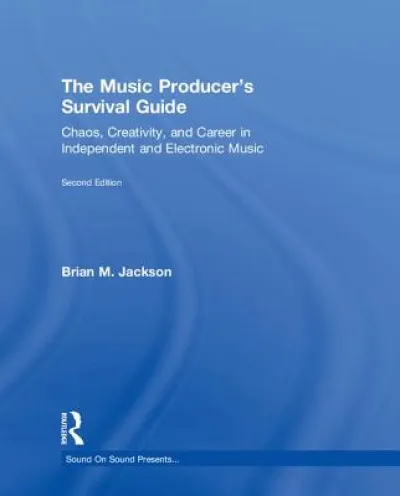 The Music Producer’s Survival Guide