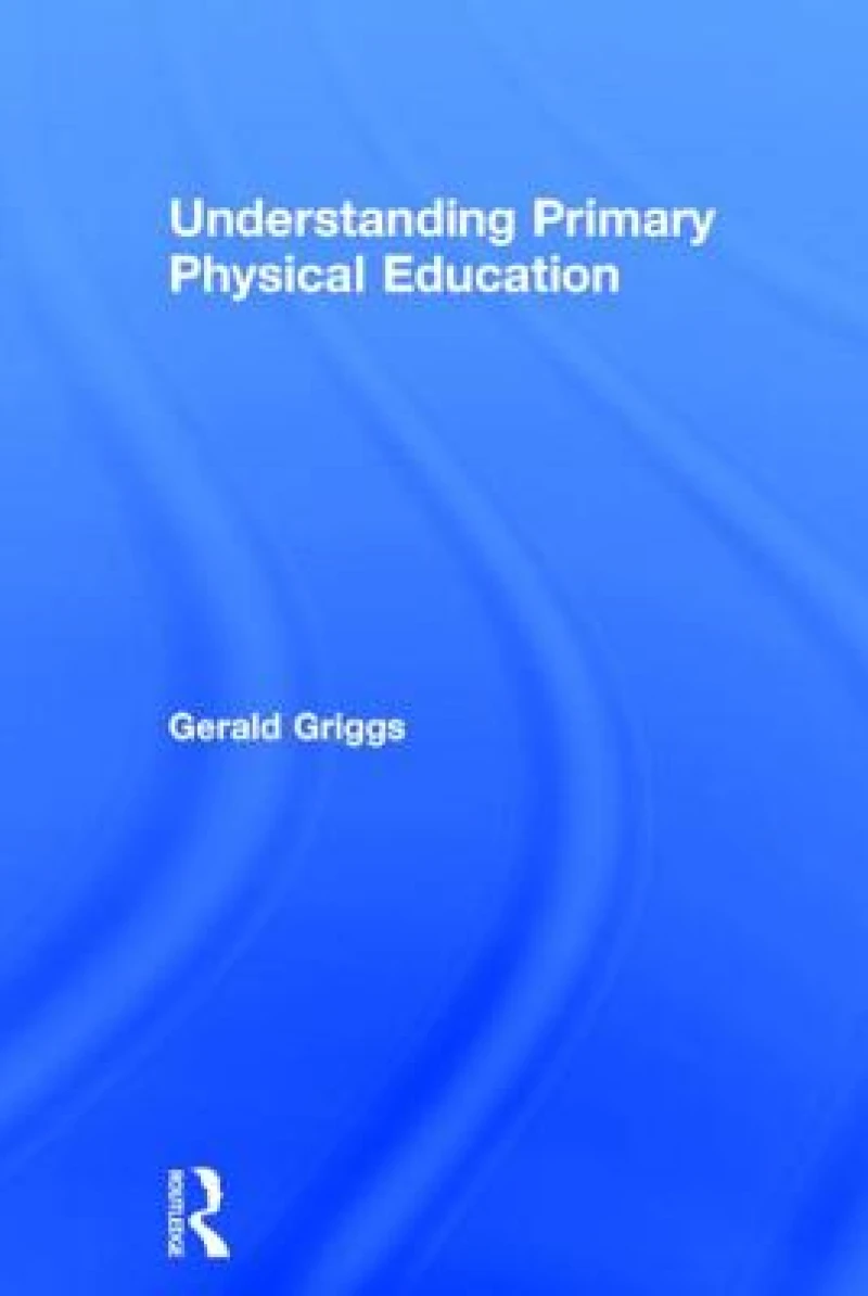 Understanding Primary Physical Education