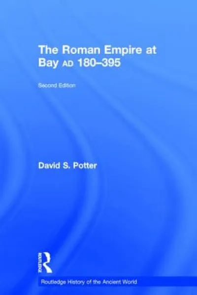 The Roman Empire at Bay, AD 180-395