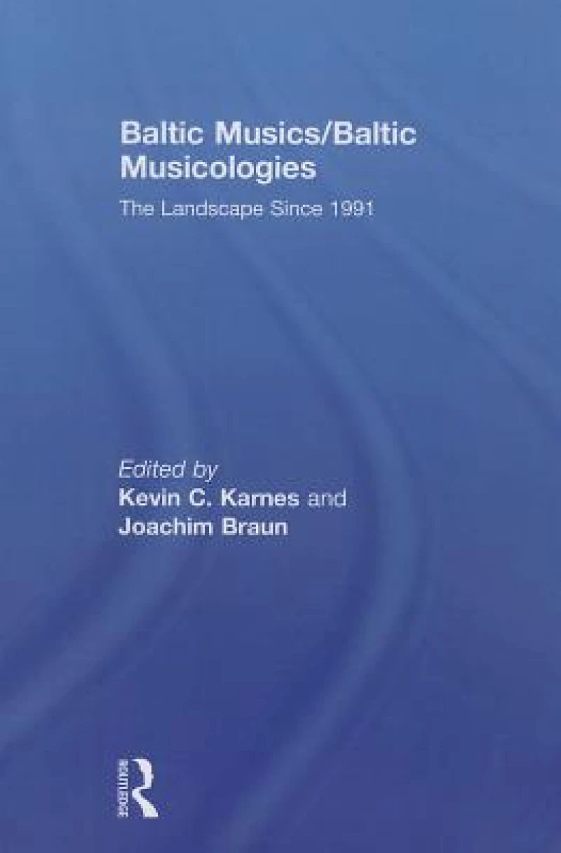 Baltic Musics/Baltic Musicologies