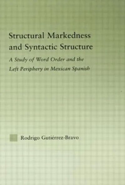 Structural Markedness and Syntactic Structure