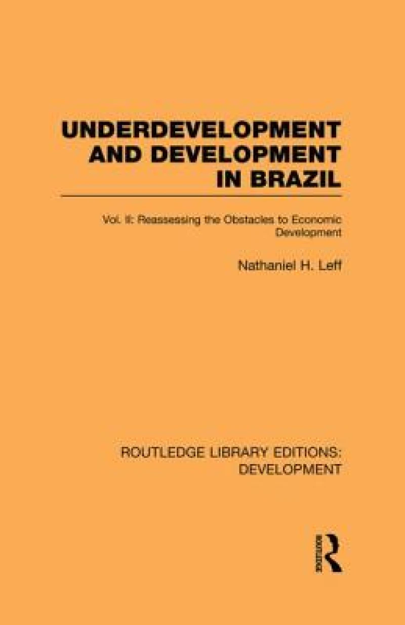 Underdevelopment and Development in Brazil: Volume II
