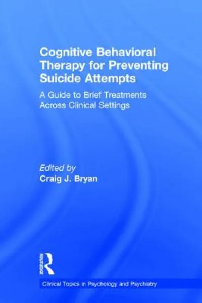 Cognitive Behavioral Therapy for Preventing Suicide Attempts