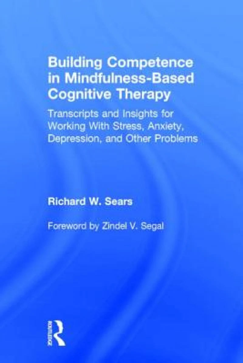 Building Competence in Mindfulness-Based Cognitive Therapy