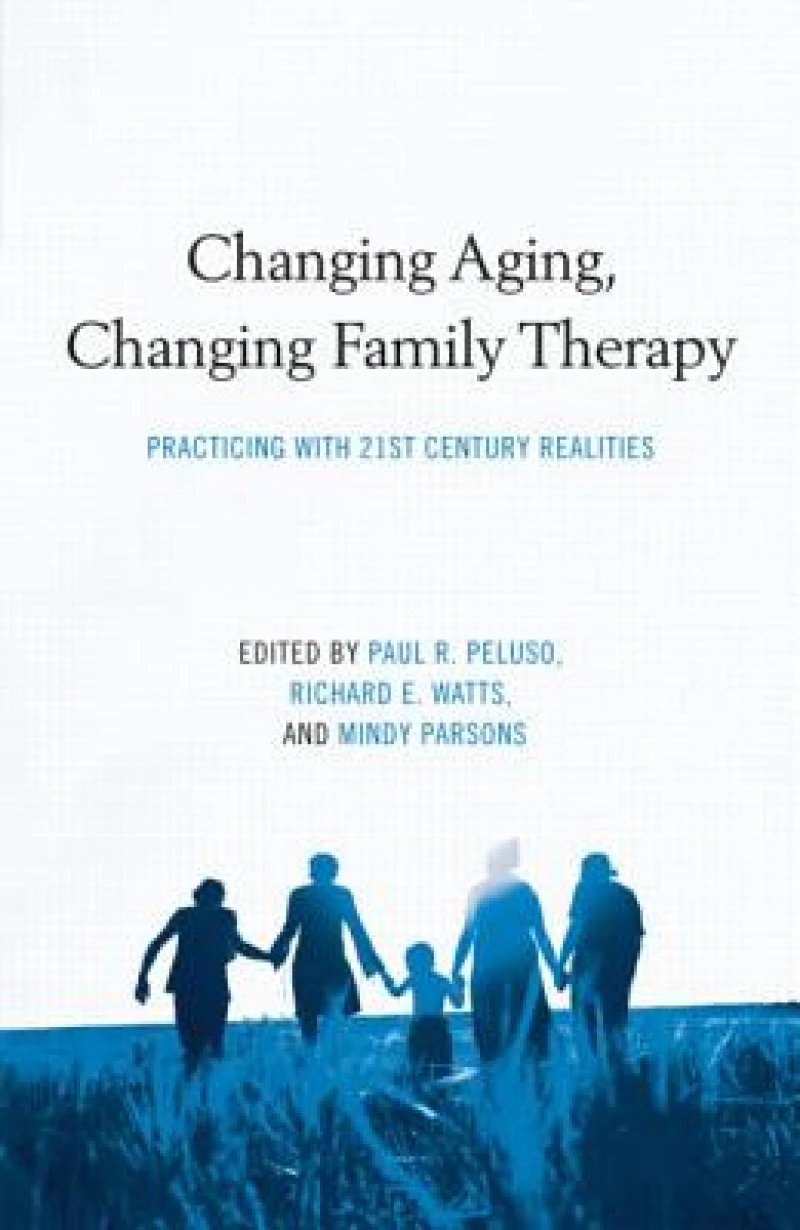 Changing Aging, Changing Family Therapy