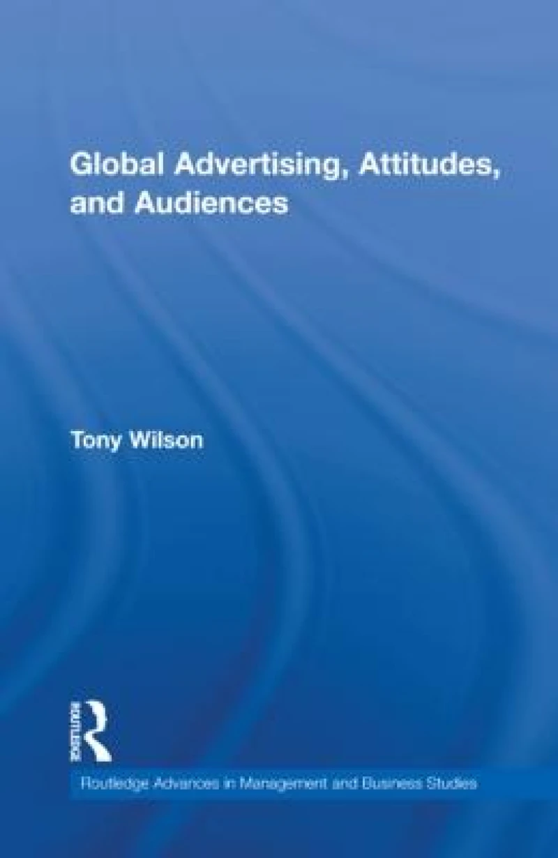 Global Advertising, Attitudes, and Audiences
