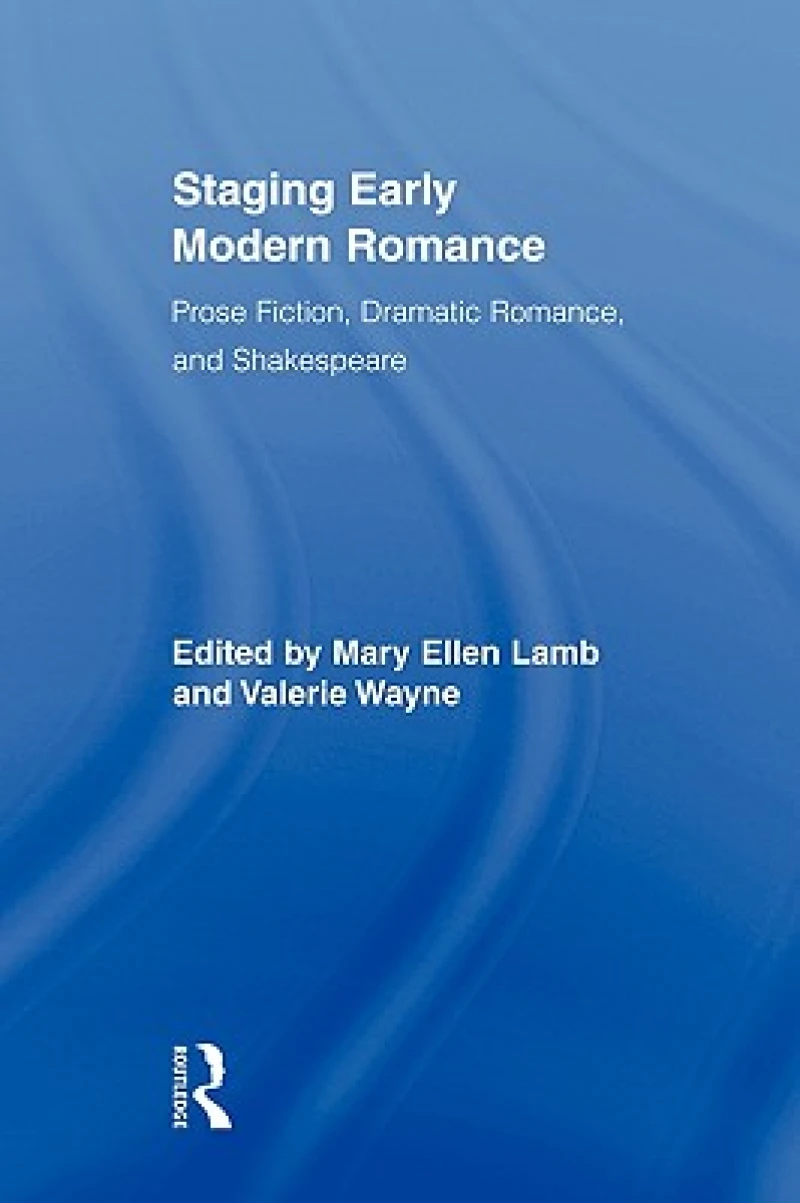 Staging Early Modern Romance