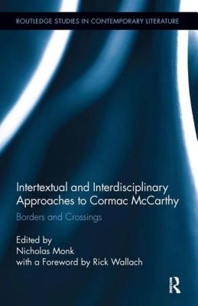 Intertextual and Interdisciplinary Approaches to Cormac McCarthy