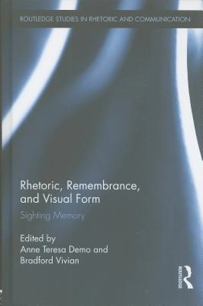 Rhetoric, Remembrance, and Visual Form