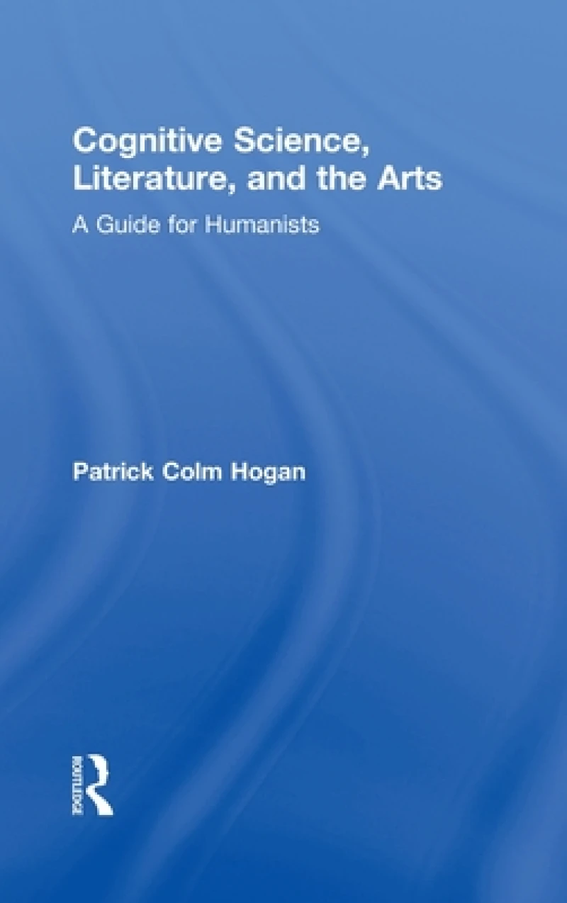 Cognitive Science, Literature, and the Arts
