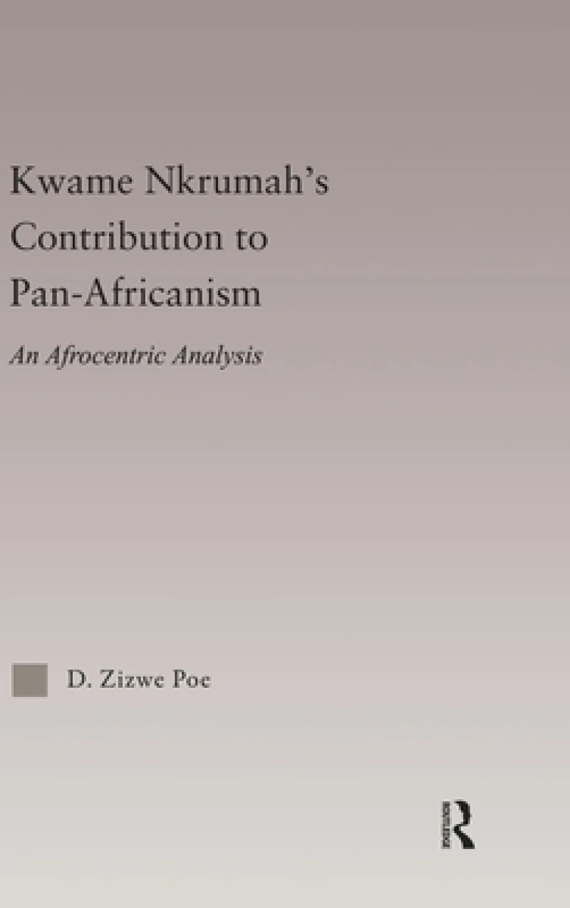 Kwame Nkrumah's Contribution to Pan-African Agency