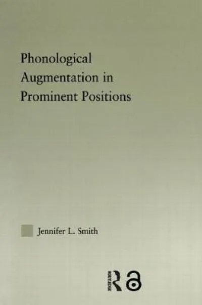 Phonological Augmentation in Prominent Positions