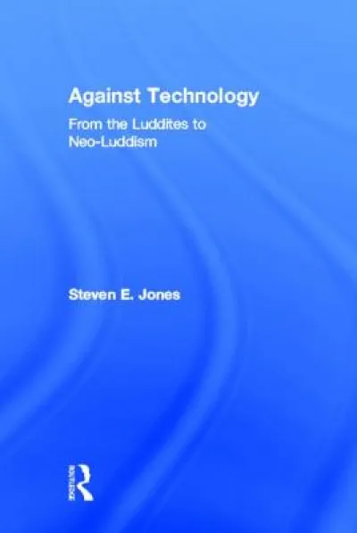 Against Technology