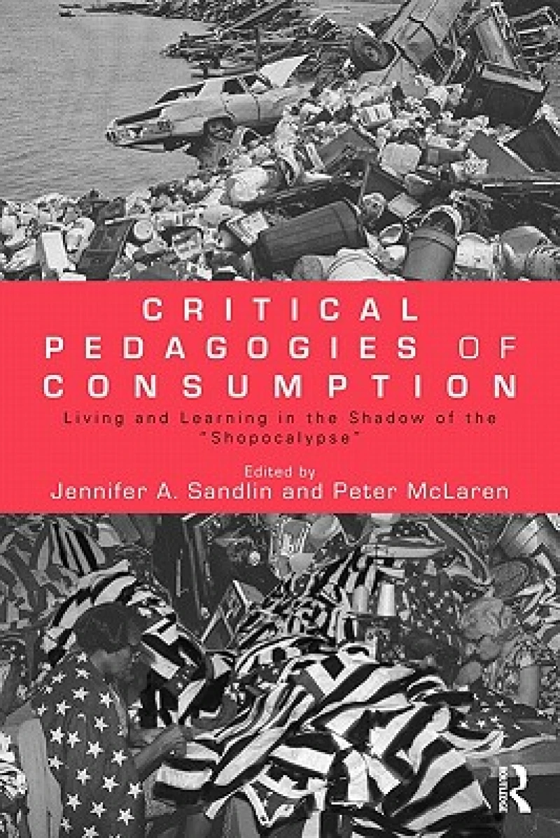 Critical Pedagogies of Consumption
