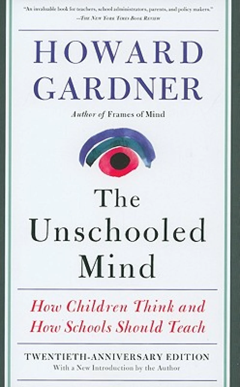 The Unschooled Mind