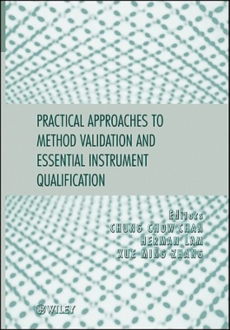 Practical Approaches to Method Validation and Essential Instrument Qualification