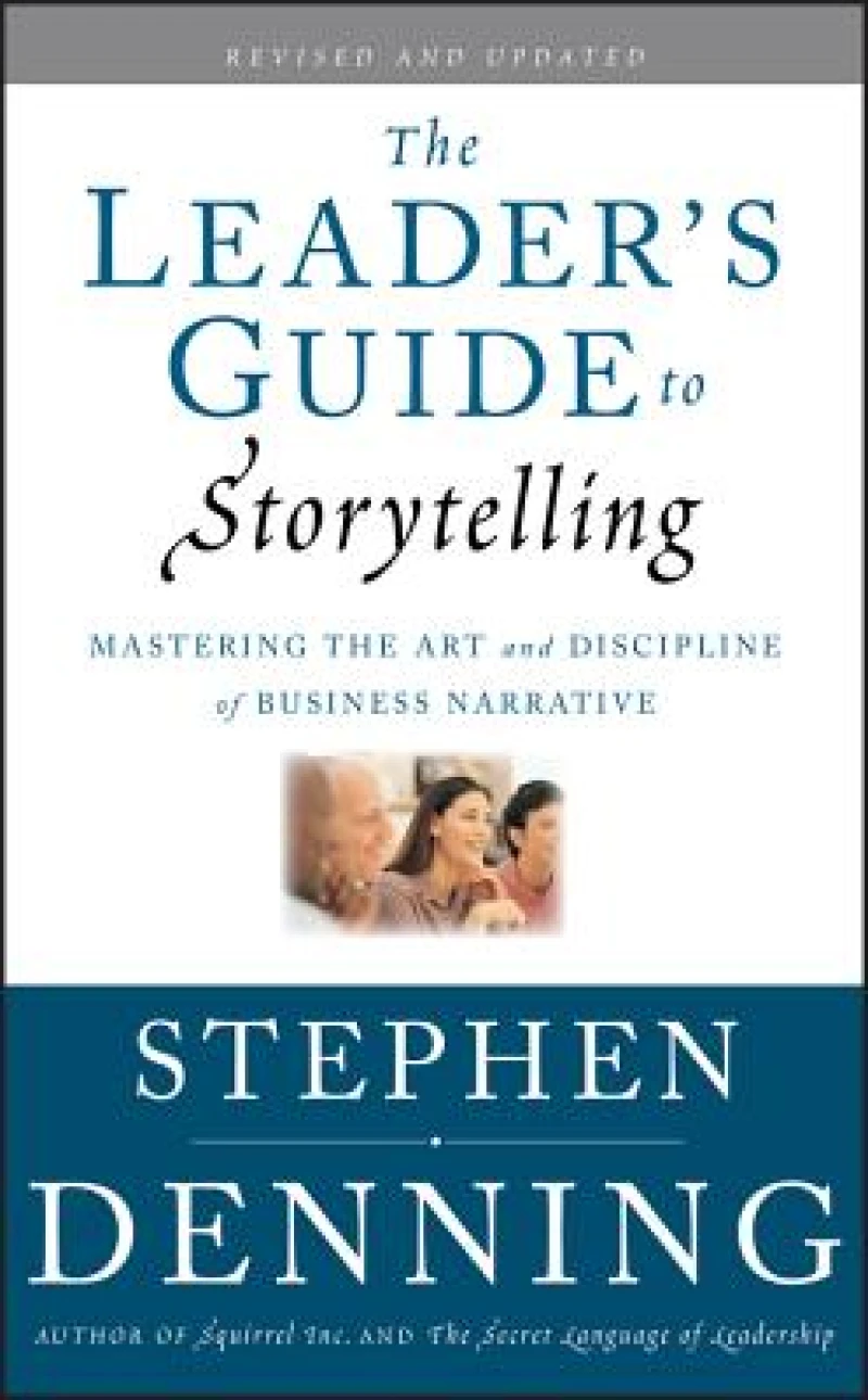 The Leader's Guide to Storytelling