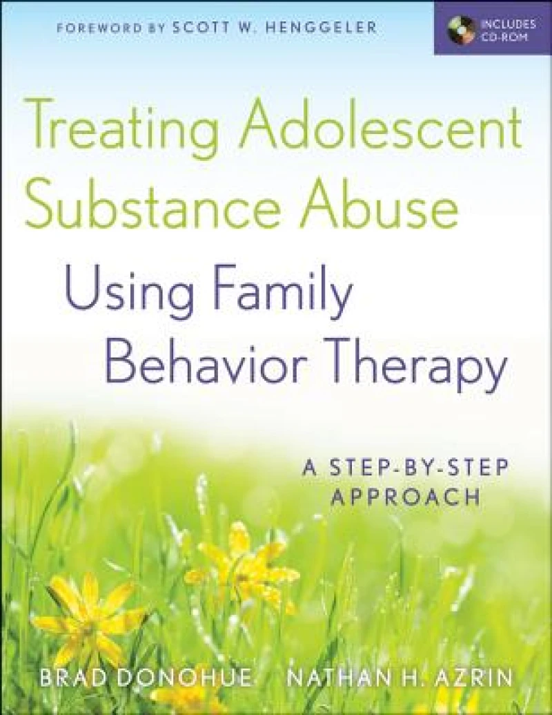 Treating Adolescent Substance Abuse Using Family Behavior Therapy