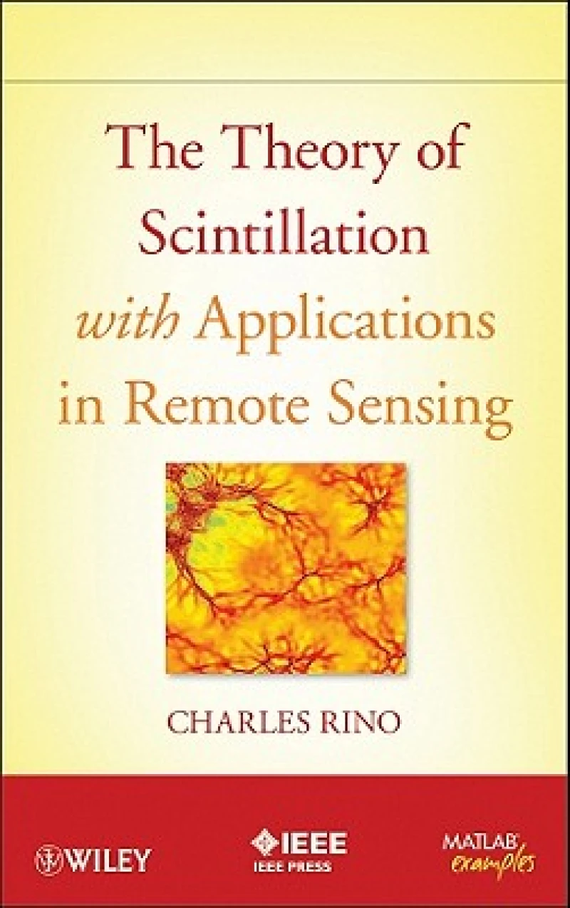 The Theory of Scintillation with Applications in Remote Sensing