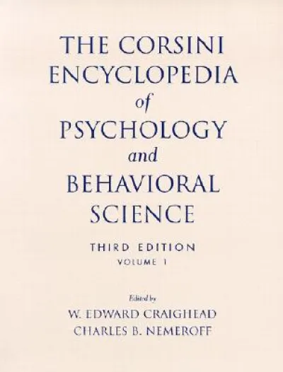 The Corsini Encyclopedia of Psychology and Behavioral Science, Volume 1