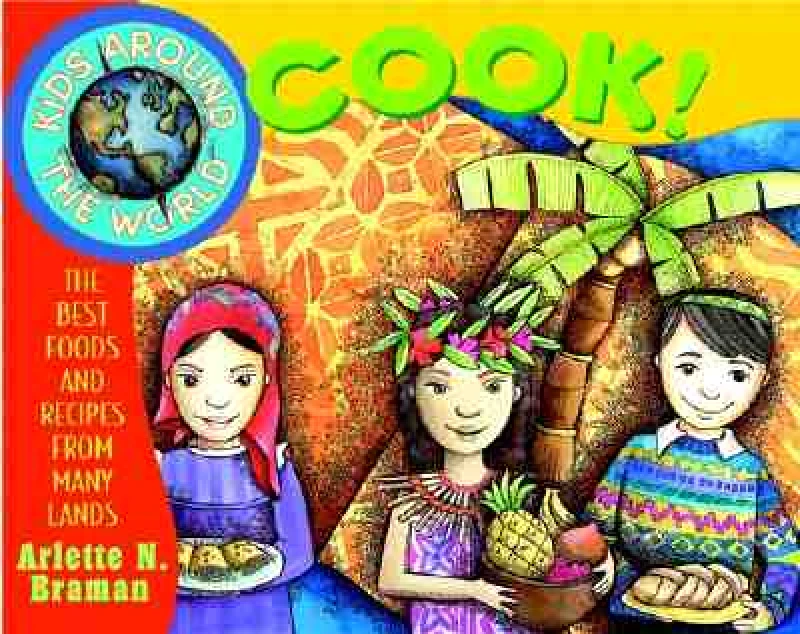 Kids Around the World Cook!