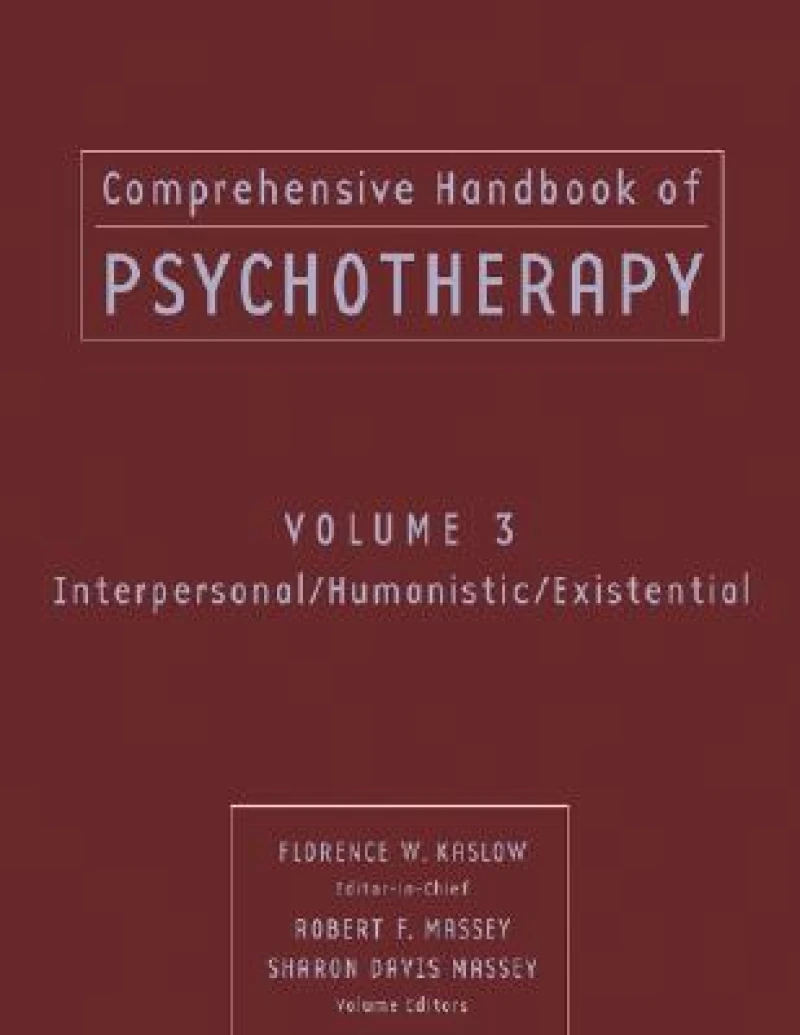 Comprehensive Handbook of Psychotherapy, Interpersonal/Humanistic/Existential