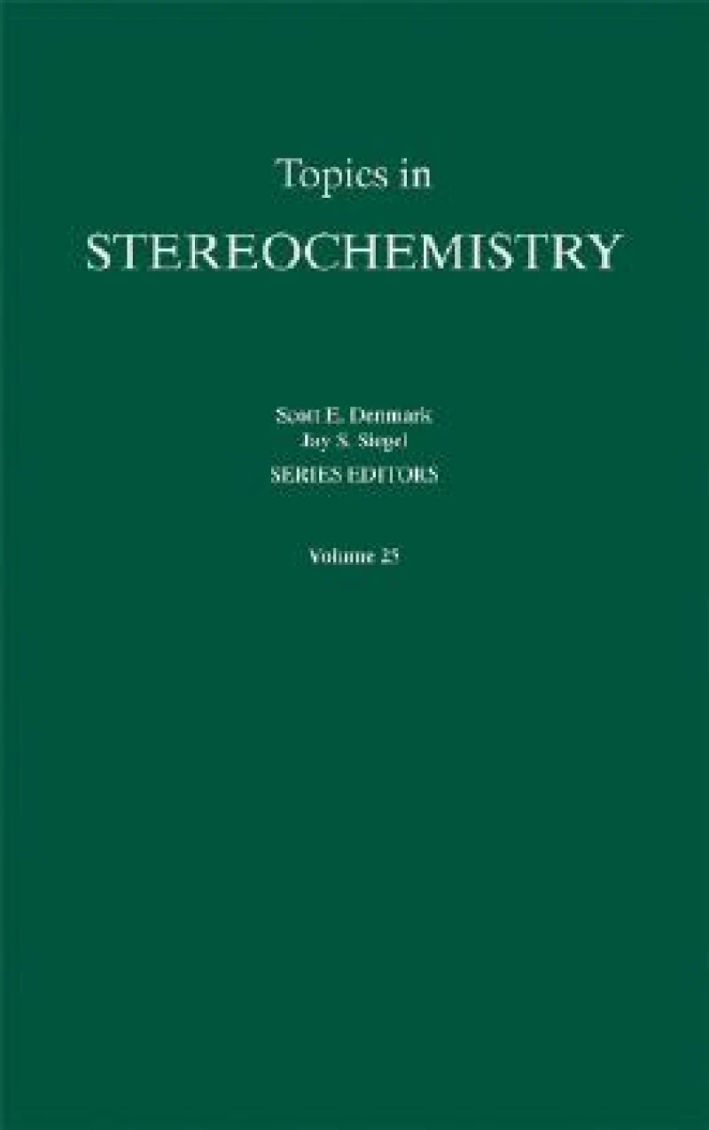 Topics in Stereochemistry, Volume 25