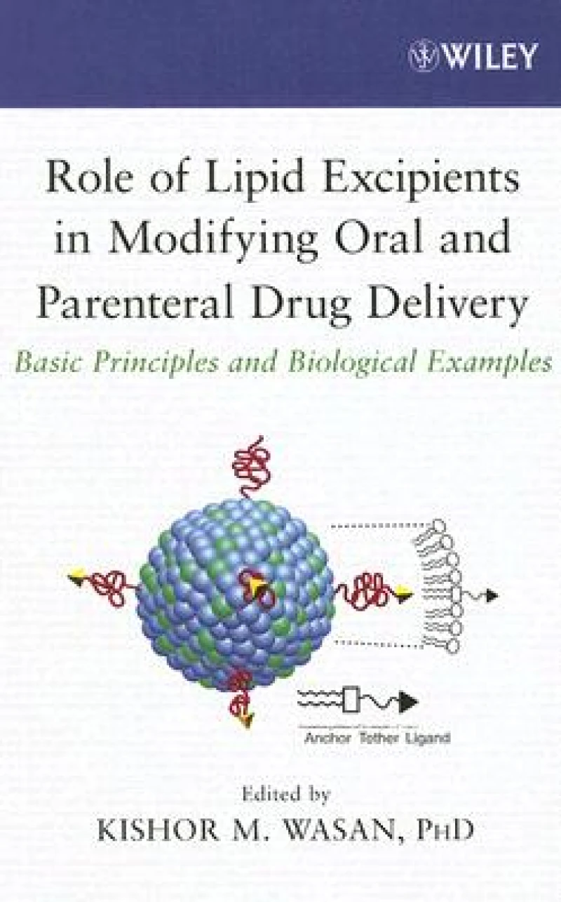 Role of Lipid Excipients in Modifying Oral and Parenteral Drug Delivery