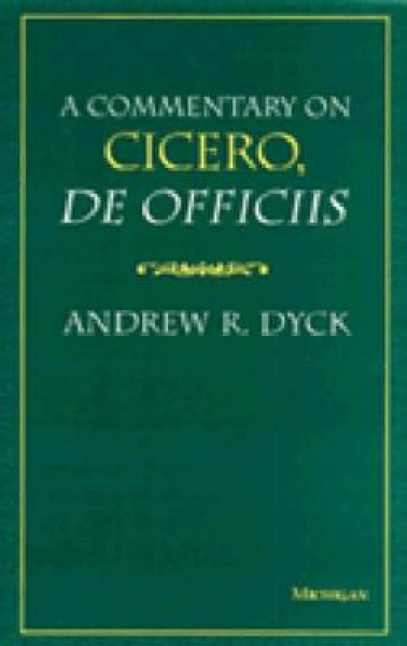 A Commentary on Cicero, De Officiis