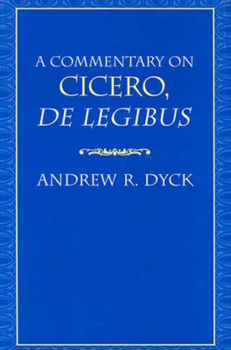 A Commentary on Cicero, De Legibus