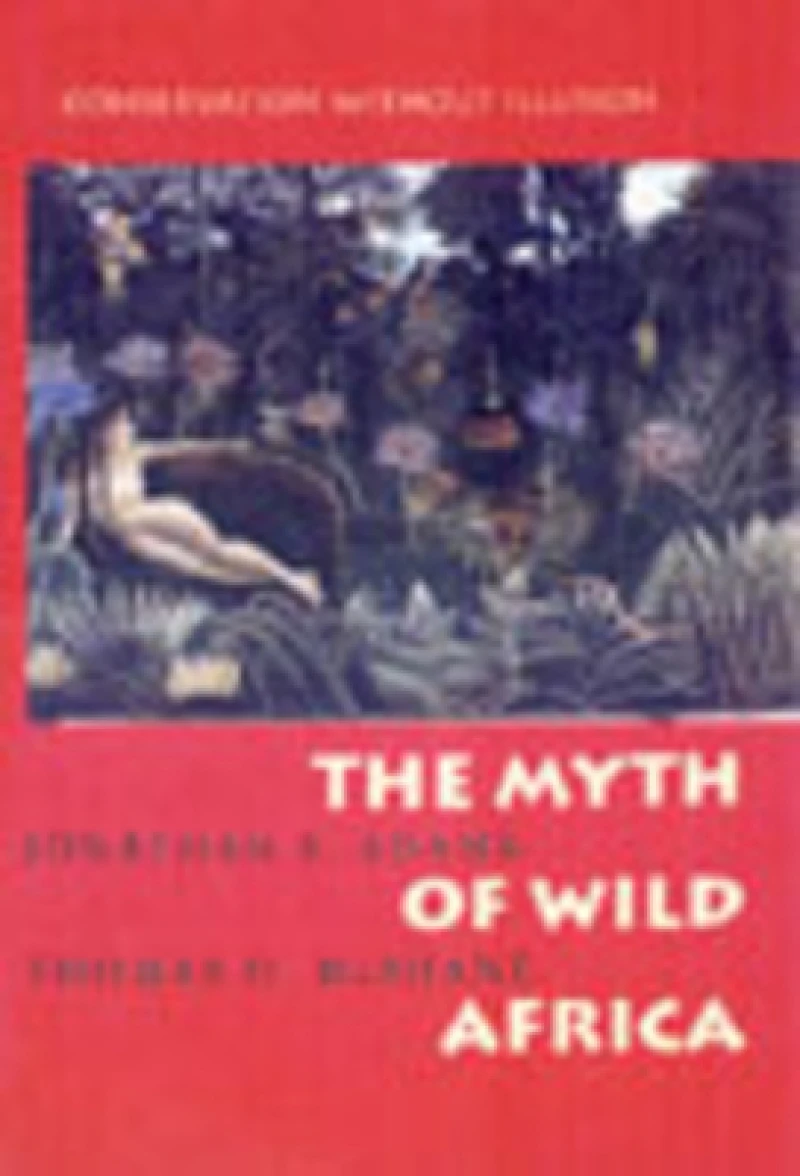The Myth of Wild Africa
