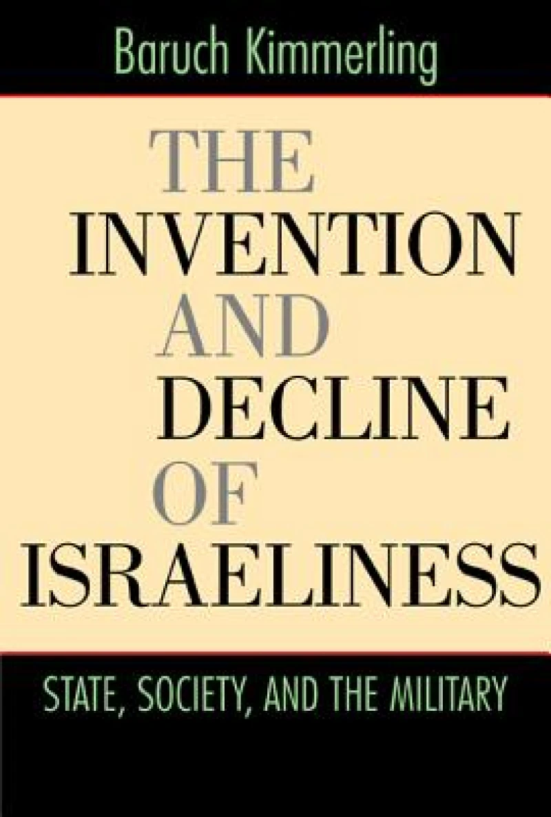 The Invention and Decline of Israeliness