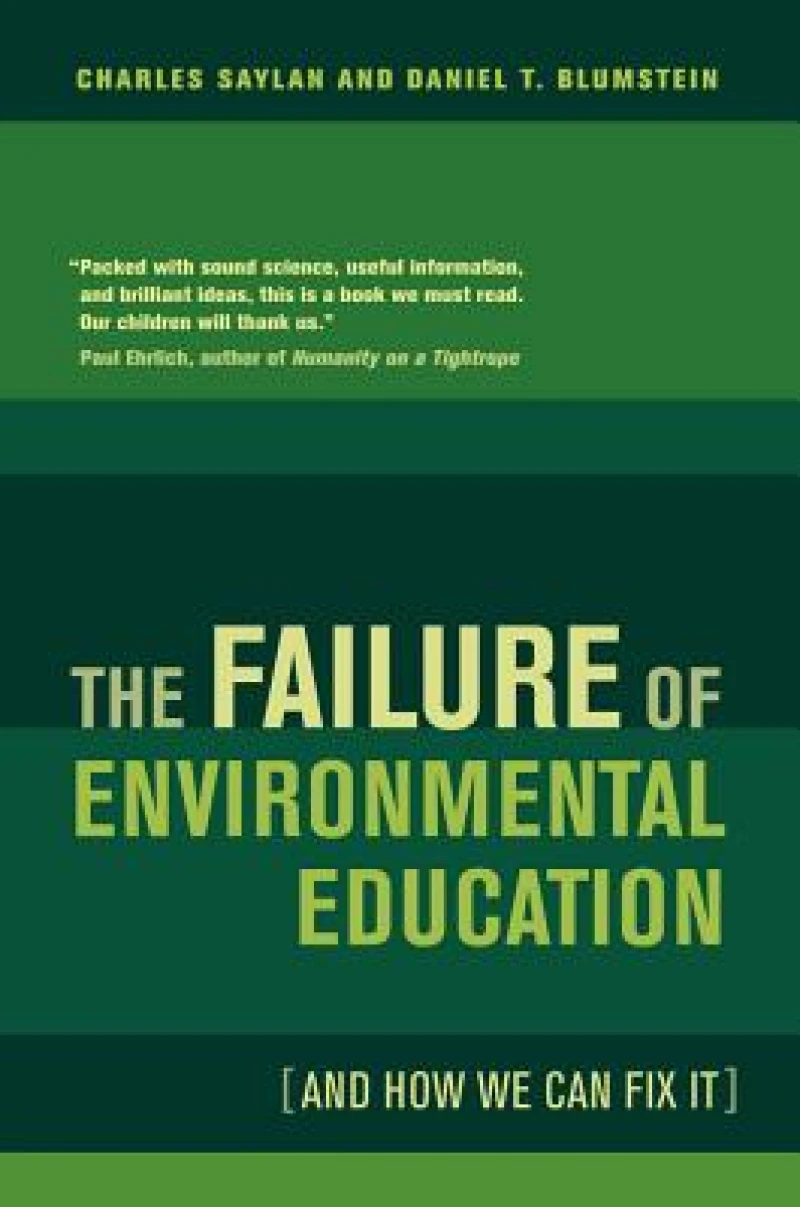 The Failure of Environmental Education (And How We Can Fix It)