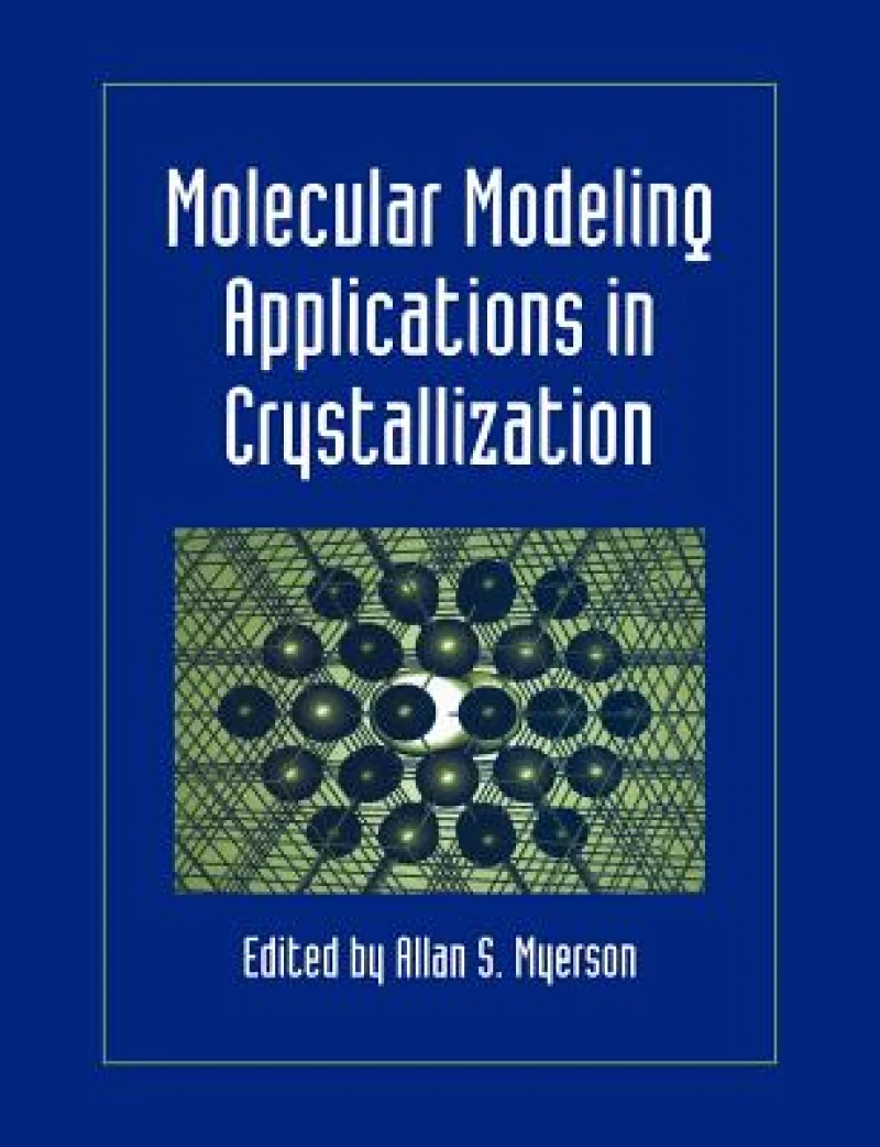 Molecular Modeling Applications in Crystallization