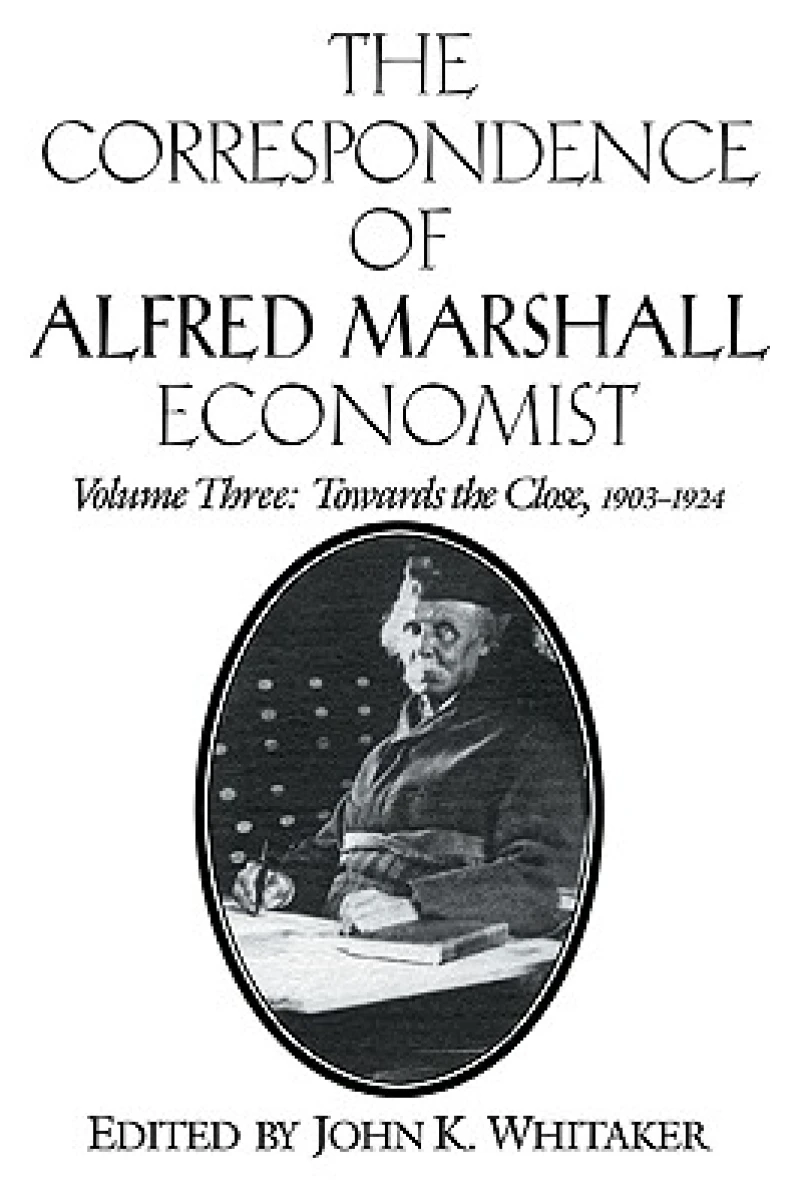 The Correspondence of Alfred Marshall, Economist