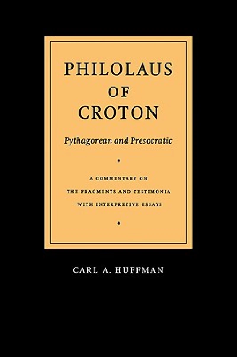 Philolaus of Croton: Pythagorean and Presocratic