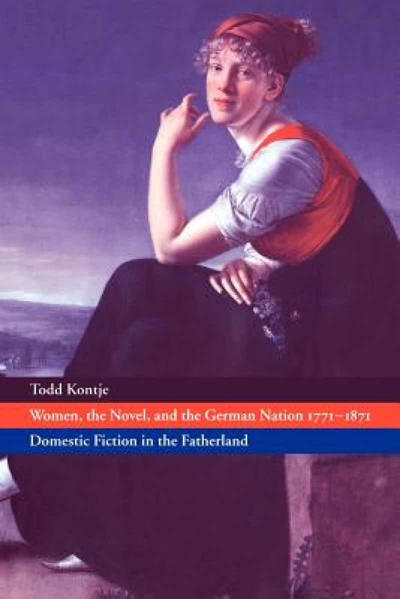 Women, the Novel, and the German Nation 1771–1871