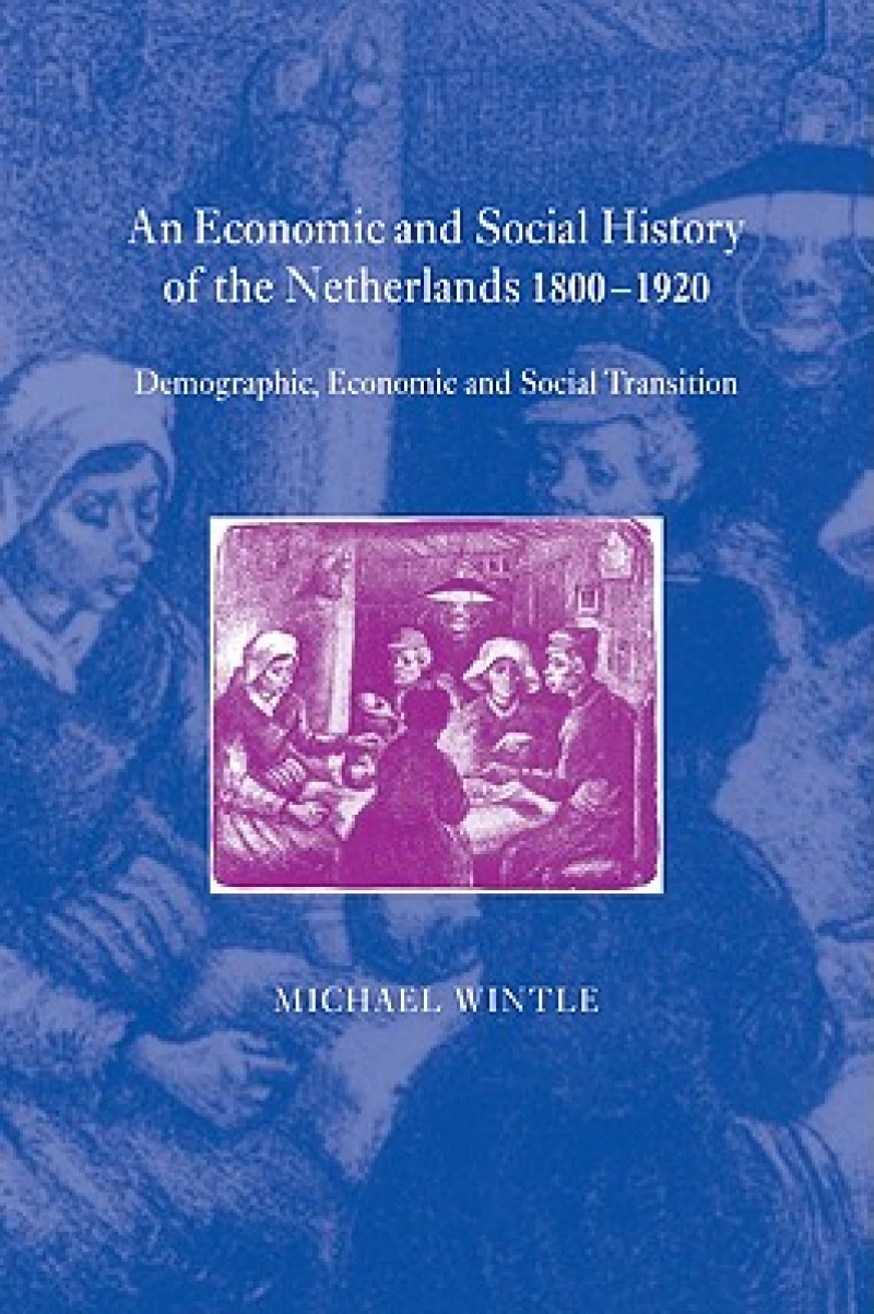 An Economic and Social History of the Netherlands, 1800–1920
